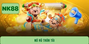 Nổ hũ thần tài - Bật mí mẹo chơi bất bại từ cao thủ số 1